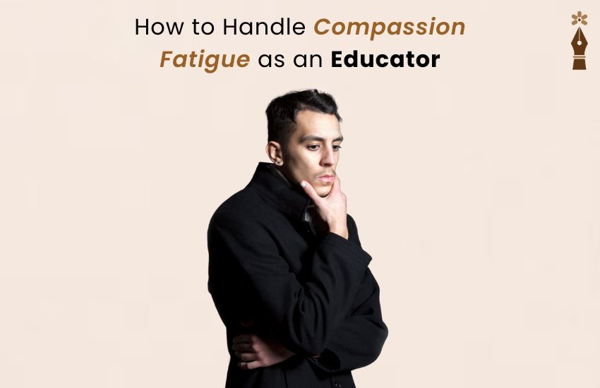Teacher experiencing compassion fatigue while managing classroom stress and emotional burnout