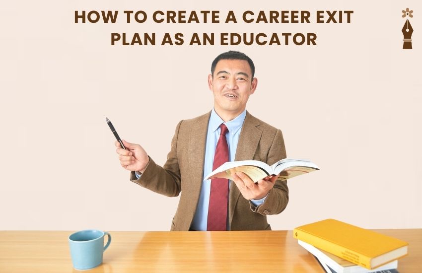 Educator planning a career exit strategy and exploring new career options beyond teaching