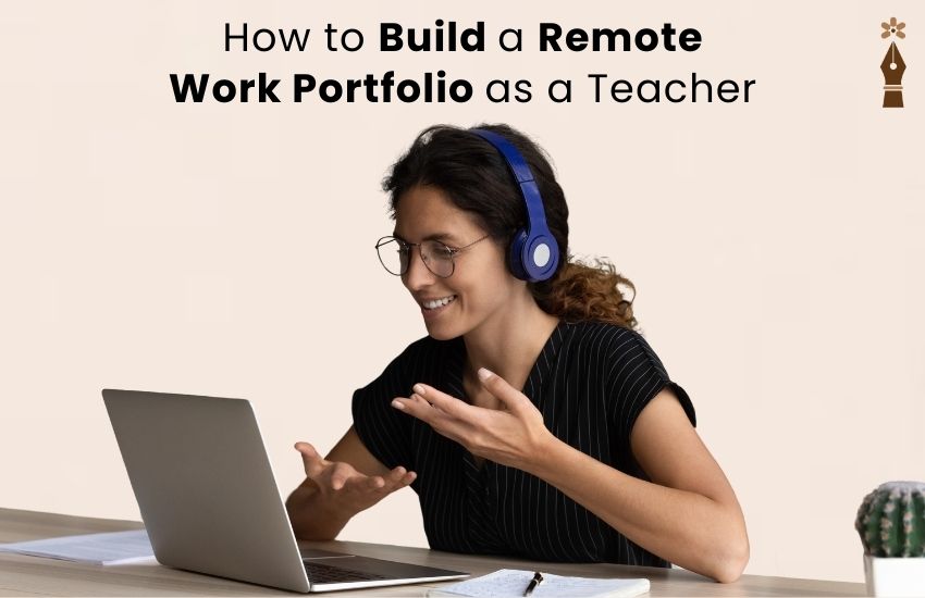Teacher creating a digital portfolio on laptop to showcase skills for remote work opportunities